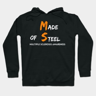 Made of Steel; Multiple Sclerosis Awareness Hoodie